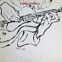 Kenny Burrell - Kenny Burrell (2018 Digitally Remastered)
