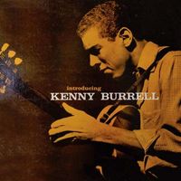 Kenny Burrell - Introducing Kenny Burrell (2018 Digitally Remastered)
