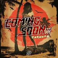 Coming Soon!!! - Paradise