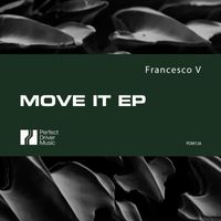 Francesco V - Move It EP