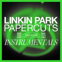 Linkin Park - Papercuts: Instrumentals