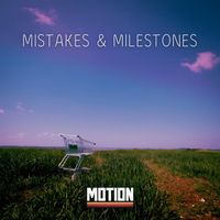 Motion - Mistakes & Milestones (Explicit)