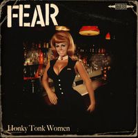 FEAR - Honky Tonk Women