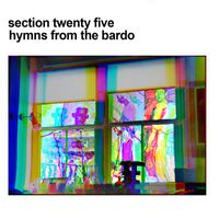 Section 25 - Hymns From The Bardo (Explicit)