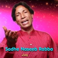 Latif - Sadhe Naseeb Rabba