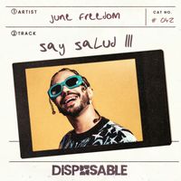 June Freedom - Say Salud III
