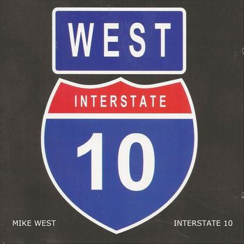 Mike West - Interstate 10