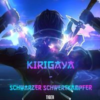 TIGER - Kirigaya- Schwarzer Schwertkämpfer (Explicit)