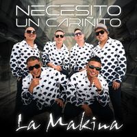 La Makina - Necesito un Cariñito