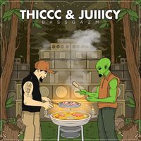 Bassgazm - Thiccc & Juiiicy