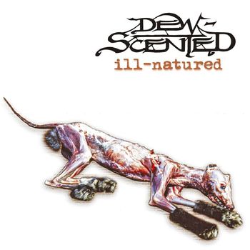 Dew-Scented - Ill-Natured (Explicit)