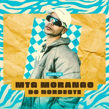 Lukkas - MTG Morango do Nordeste