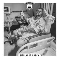 Big B - Wellness Check (Explicit)