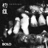 BOLO - Seppuku (Explicit)