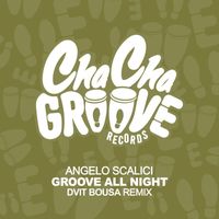 Angelo Scalici - Groove All Night (Dvit Bousa Remix)