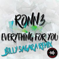 RONN3 - Everything for You (Billy Sagara Remix)