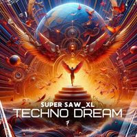 Super Saw_XL - Techno Dream