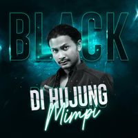 Black - Di Hujung Mimpi