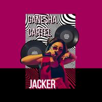 Ganesha Cartel - Jacker