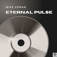 Mike Zoran - Eternal Pulse