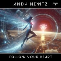 Andy Newtz - Follow Your Heart (Extended Mix)