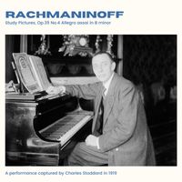 Sergei Rachmaninoff - Rachmaninoff: Study Pictures, Op.39 No.4 Allegro assai in B minor (2024 Remaster)