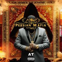 AT - Persian Mafia (Explicit)