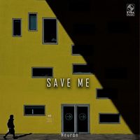 Neuron - Save Me