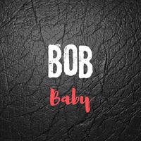 Bob - Baby