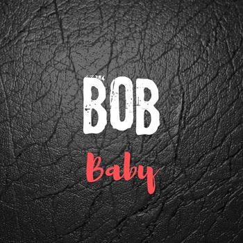 Bob - Baby