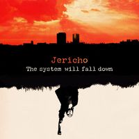 Jericho - The system will fall down