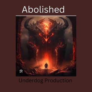 Underdog - Abolished (Explicit)