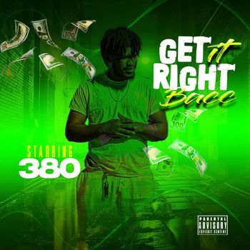 380 - Get It Right Bacc (Explicit)
