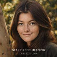 Candace Love - Search for Meaning