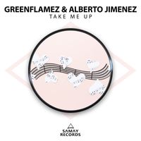 Greenflamez, Alberto Jimenez - Take Me Up