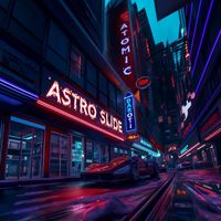 Atomic - Astro Slide (feat. Daroti)