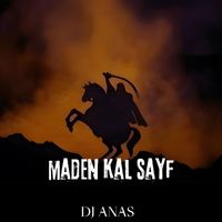 DJ ANAS - Maden Kal Sayf (Explicit)