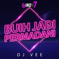 DJ Vee - BUIH JADI PERMADANI INST (Instrument)