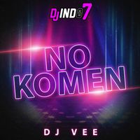 DJ Vee - NO KOMMENT (Remix)