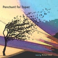 Richard Simon - Penchant for Topaz