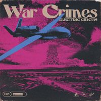 Electric Circus - War Crimes