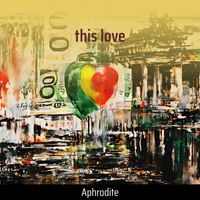 Aphrodite - this love