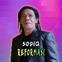Sodiq - Reformasi
