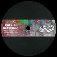 Oravla Ziur - From The Block
