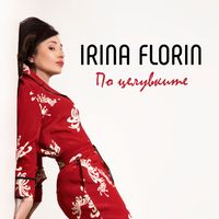 Irina Florin - По целувките