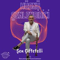 Hüsnü Şenlendirici - Şen Çiftetelli