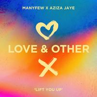 ManyFew, Aziza Jaye - Lift You Up