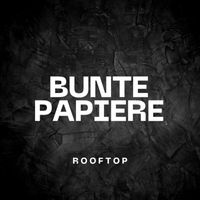 Rooftop - Bunte Papiere (Explicit)
