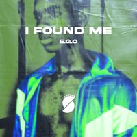 E.G.O - I Found Me