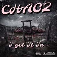 Chaoz - I Get It In (Explicit)